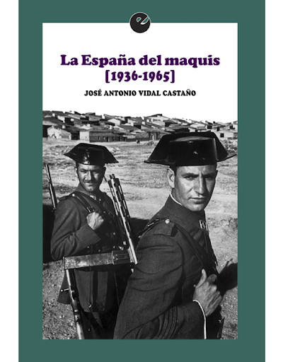 Imagen de portada del libro La España del maquis (1936-1965)