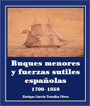 Imagen de portada del libro Buques menores y fuerzas sutiles españolas 1700-1850