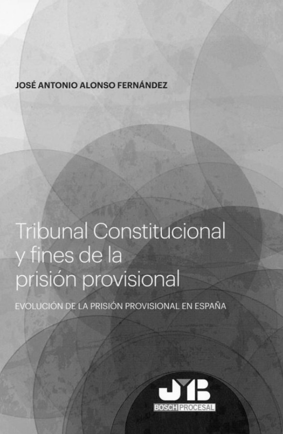 Imagen de portada del libro Tribunal Constitucional y fines de la prisión provisional