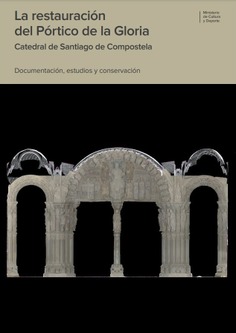 Imagen de portada del libro La restauración del Pórtico de la Gloria. Catedral de Santiago de Compostela