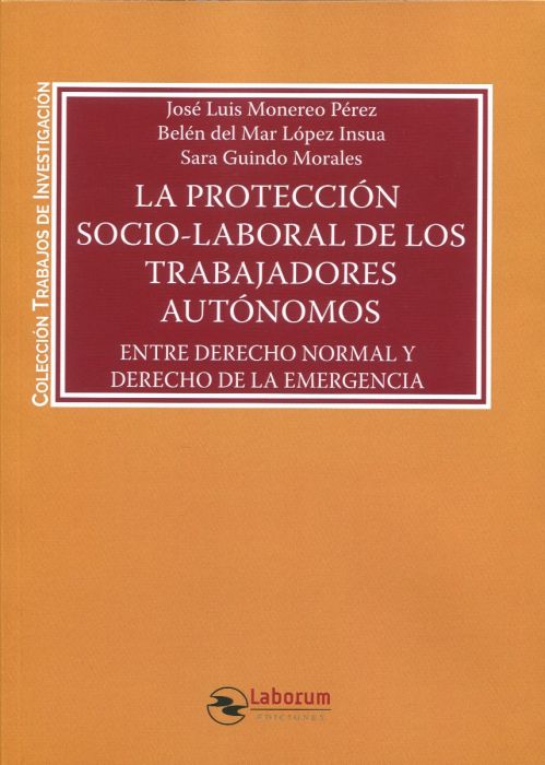 Imagen de portada del libro La protección socio-laboral de los trabajadores autónomos: entre derecho normal y derecho de la emergencia