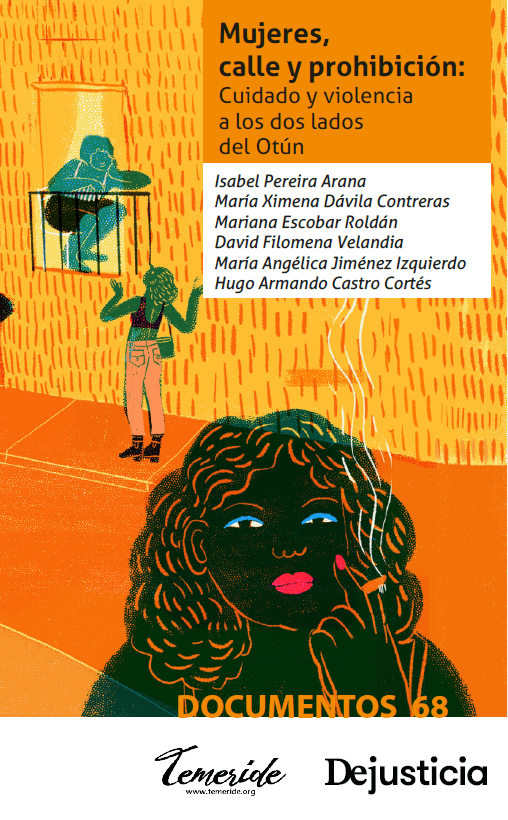 Imagen de portada del libro Mujeres, calle y prohibición. Cuidado y violencia a los dos lados del Otún
