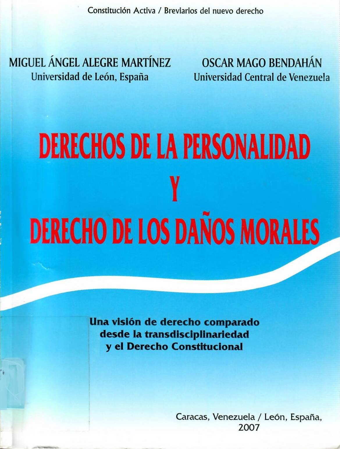 Imagen de portada del libro Los derechos de la personalidad y el derecho de los daños morales