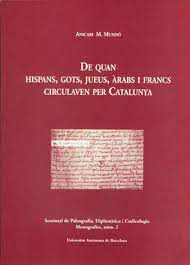 Imagen de portada del libro De quan hispans, gots, jueus, àrabs i francs circulaven per Catalunya