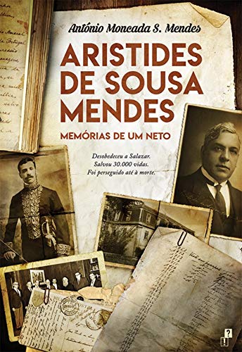 Imagen de portada del libro Aristides de Sousa Mendes Memórias de um Neto