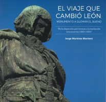 Imagen de portada del libro El viaje que cambió León: Monumento a Guzmán el Bueno. "De la dispersión patrimonial a la exaltación monumental (1863-1900)".