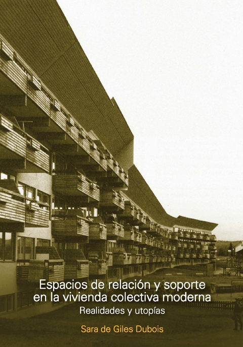 Imagen de portada del libro Espacios de relación y soporte en la vivienda colectiva moderna