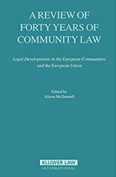 Imagen de portada del libro A review of forty years of Community law : legal developments in the European Communities and the European Union
