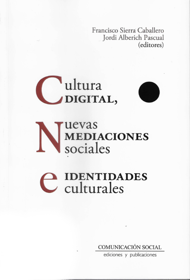 Imagen de portada del libro Cultura digital, nuevas mediaciones sociales e identidades culturales