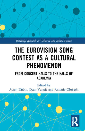 Imagen de portada del libro The Eurovision Song Contest as a Cultural Phenomenon. From Concert Halls to the Halls of Academia