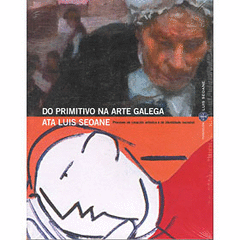 Imagen de portada del libro Do primitivo na arte galega ata Luis Seoane
