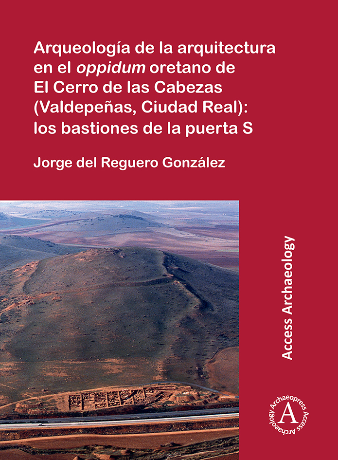 Imagen de portada del libro Arqueología de la arquitectura en el oppidum oretano de El Cerro de las Cabezas (Valdepeñas, Ciudad Real)