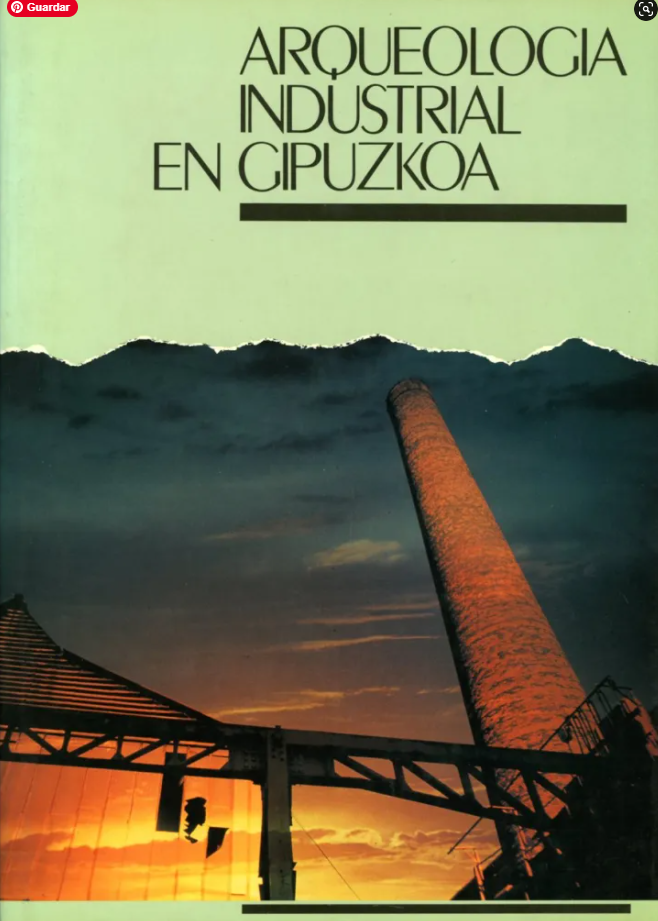 Imagen de portada del libro Arqueología industrial en Gipuzkoa