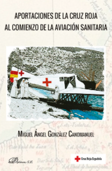 Imagen de portada del libro Aportaciones de la Cruz Roja al comienzo de la aviación sanitaria