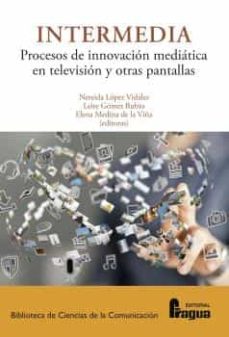 Imagen de portada del libro Intermedia. Procesos de innovación mediática en televisión y otras pantallas