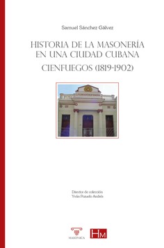 Imagen de portada del libro Historia de la masonería en una ciudad cubana