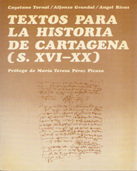 Imagen de portada del libro Textos para la historia de Cartagena (S. XVI-XX)