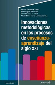 Imagen de portada del libro Innovaciones metodológicas en los procesos de enseñanza-aprendizaje del siglo XXI