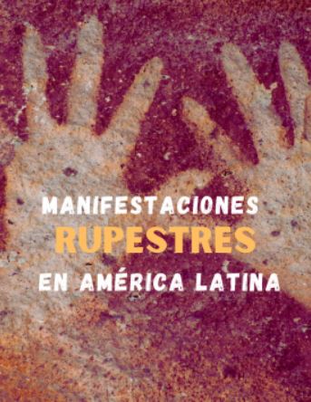 Imagen de portada del libro Manifestaciones rupestres en América Latina