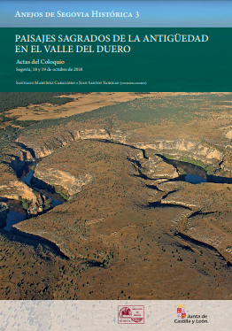 Imagen de portada del libro Paisajes sagrados de la antigüedad en el valle del Duero : Actas del Coloquio. Segovia, 18 y 19 de octubre de 2018