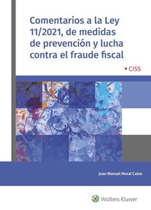 Imagen de portada del libro Comentarios a la Ley 11-2021, de medidas de prevención y lucha contra el fraude fiscal