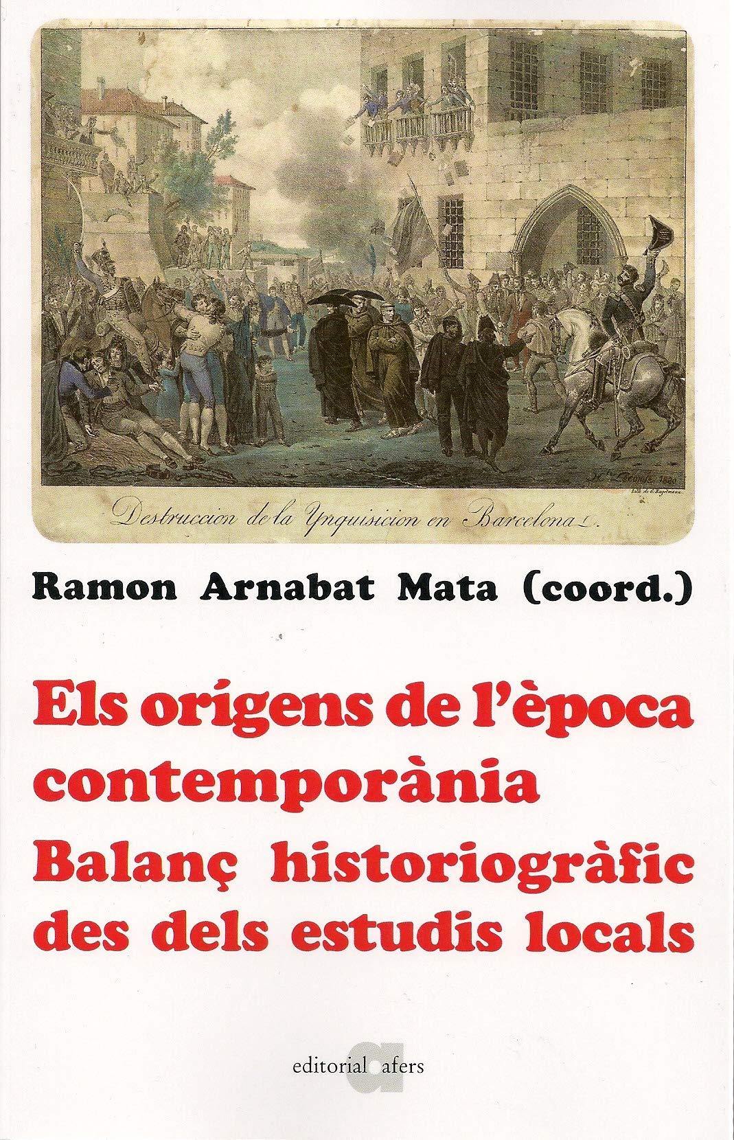 Imagen de portada del libro Els orígens de l'època contemporània: balanç historiogràfic des dels estudis locals.