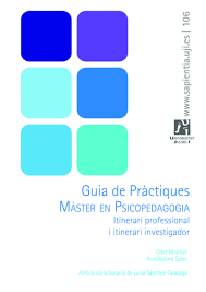 Imagen de portada del libro Guia de Pràctiques Màster en Psicopedagogia. Itinerari professional i itinerari investigador
