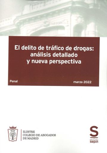 Imagen de portada del libro El delito de tráfico de drogas: análisis detallado y nueva perspectiva: