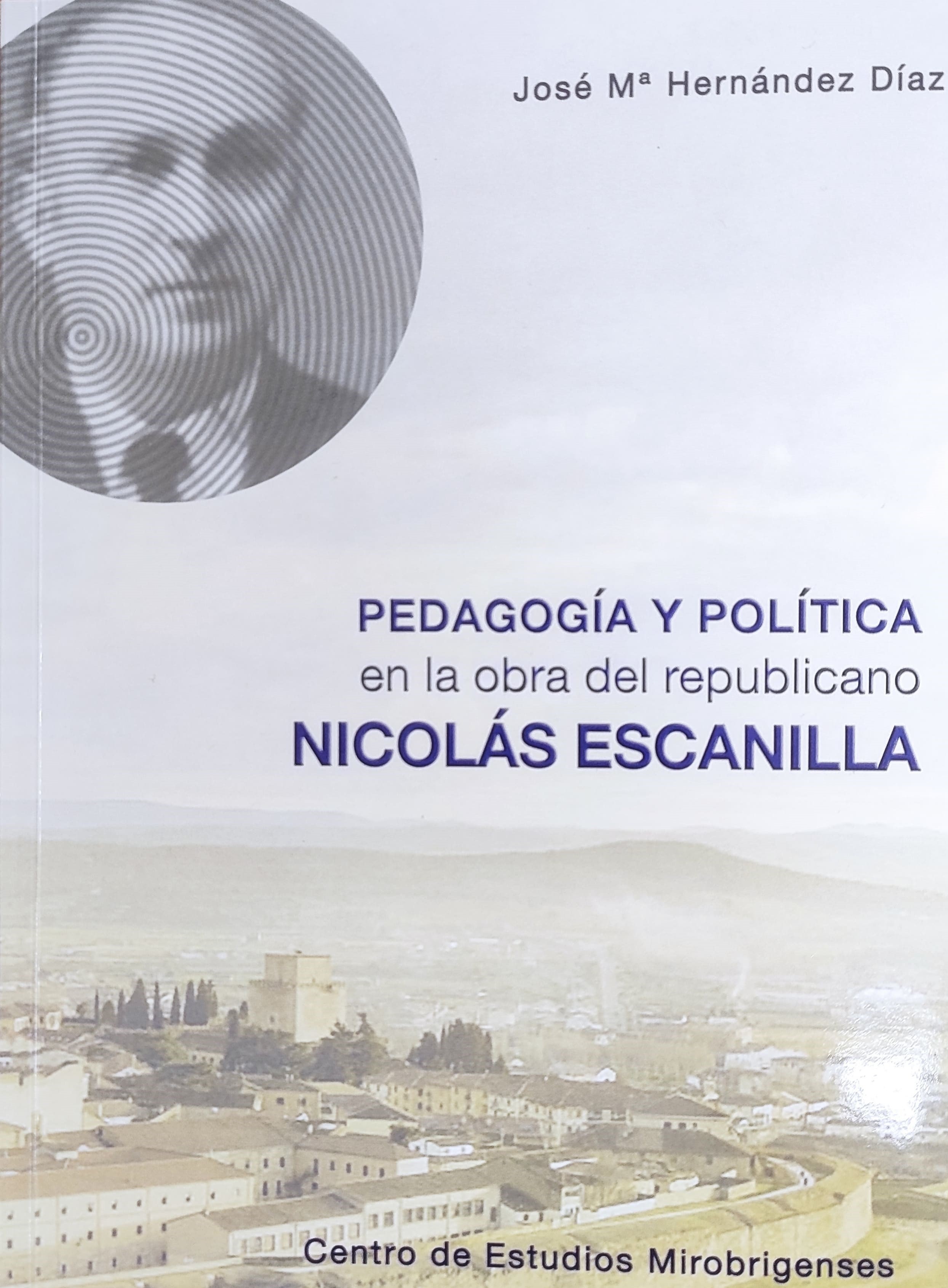 Imagen de portada del libro Pedagogía y política en la obra del republicano Nicolás Escanilla
