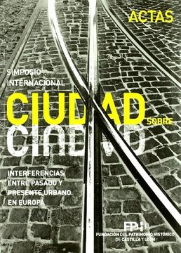 Imagen de portada del libro Ciudad sobre ciudad. Interferencias entre pasado y presente urbano en Europa