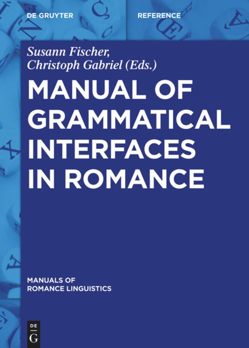 Imagen de portada del libro Manual of Grammatical Interfaces in Romance