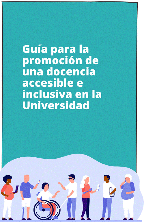 Imagen de portada del libro Guía para la promoción de una docencia accesible e inclusiva en la universidad