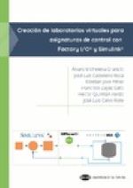 Imagen de portada del libro Creación de laboratorios virtuales para asignaturas de control con Factory I/O® y Simulink®