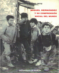 Imagen de portada del libro Miguel Hernández y su compresión social del mundo