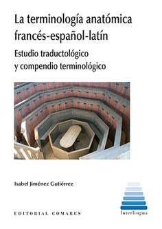 Imagen de portada del libro La terminología anatómica Francés-Español-Latín