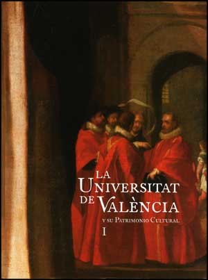 Imagen de portada del libro La Universitat de València y su patrimonio cultural