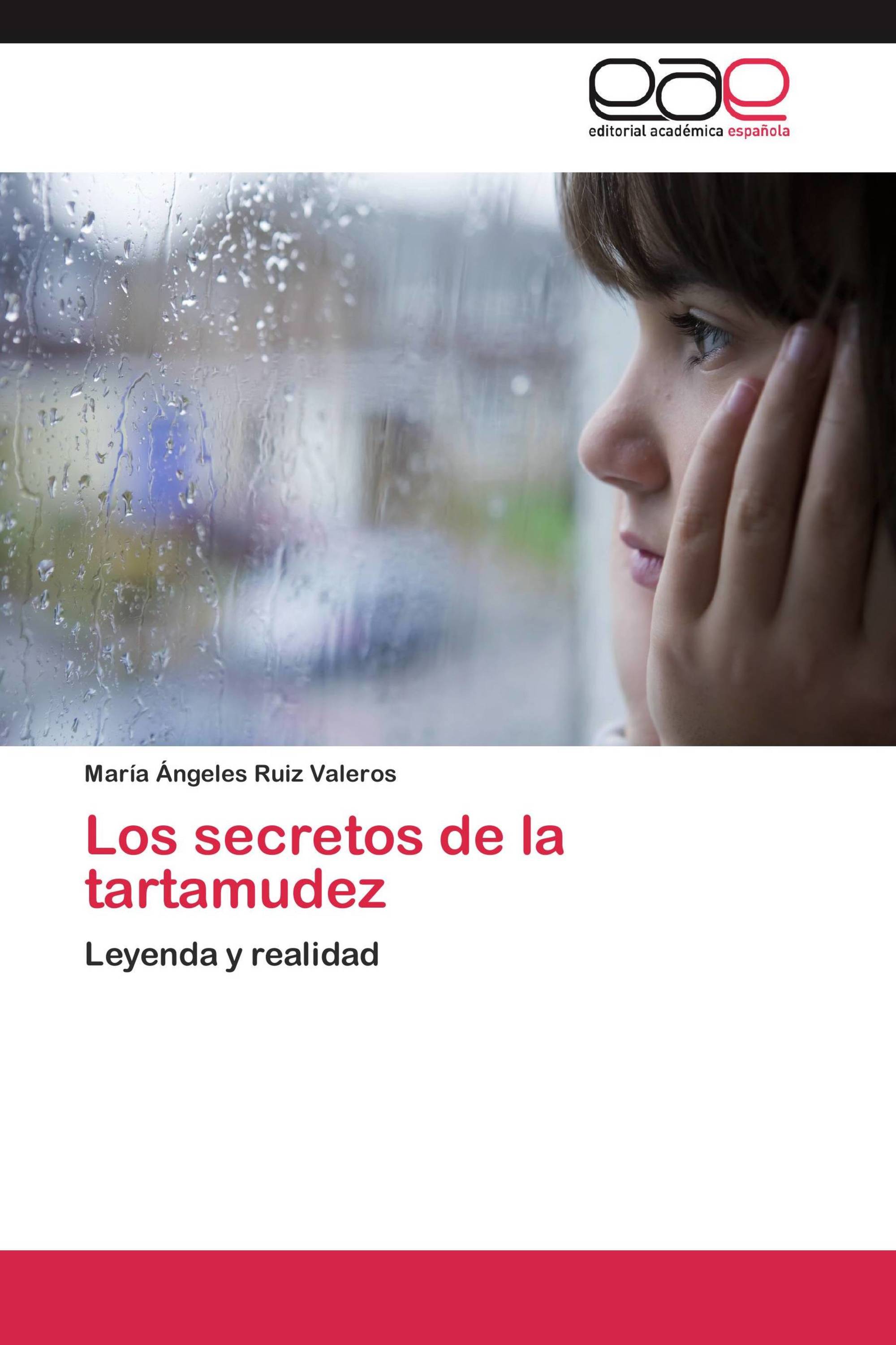 Imagen de portada del libro Los secretos de la Tartamudez. Leyenda y realidad