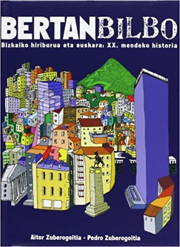 Imagen de portada del libro Bertan Bilbo. Villa y el euskera