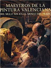 Imagen de portada del libro Maestros de la pintura valenciana del siglo XIX en el Museo del Prado