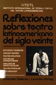Imagen de portada del libro Reflexiones sobre teatro latinoamericano del siglo veinte