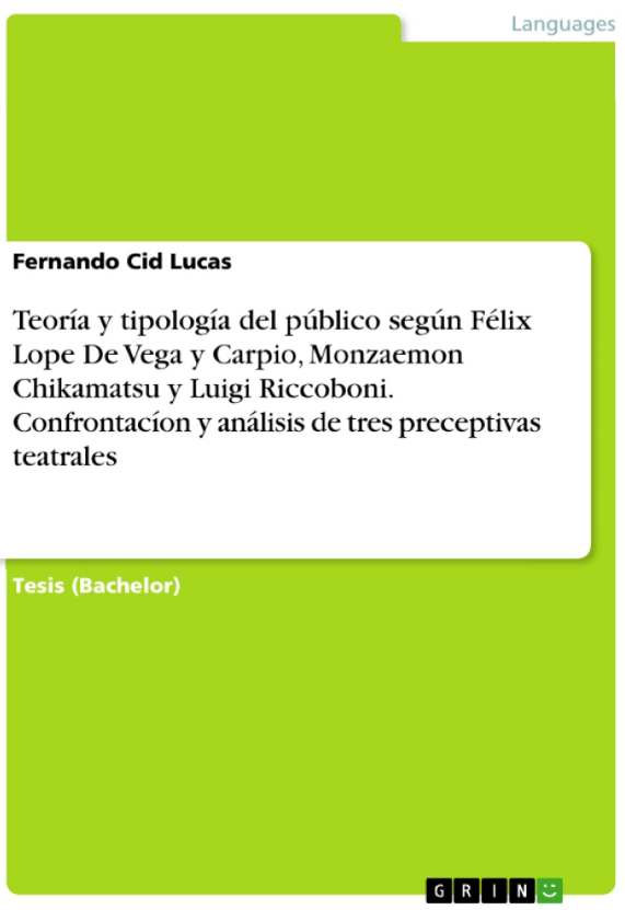 Imagen de portada del libro Teoría y tipología del público según Félix Lope de Vega y Carpio, Monzaemon Chikamatsu y Luigi Riccoboni. Confrontación y análisis de tres preceptivas teatrales