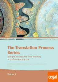 Imagen de portada del libro The translation process series. Multiple perspective from teaching to professional practice. Volume 1