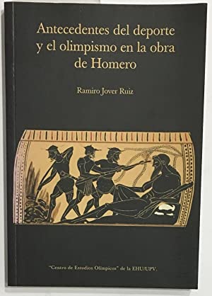 Imagen de portada del libro Antecedentes del deporte y el olimpismo en la obra de Homero