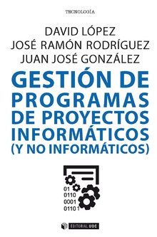 Imagen de portada del libro Gestión de programas de proyectos informáticos (y no informáticos)