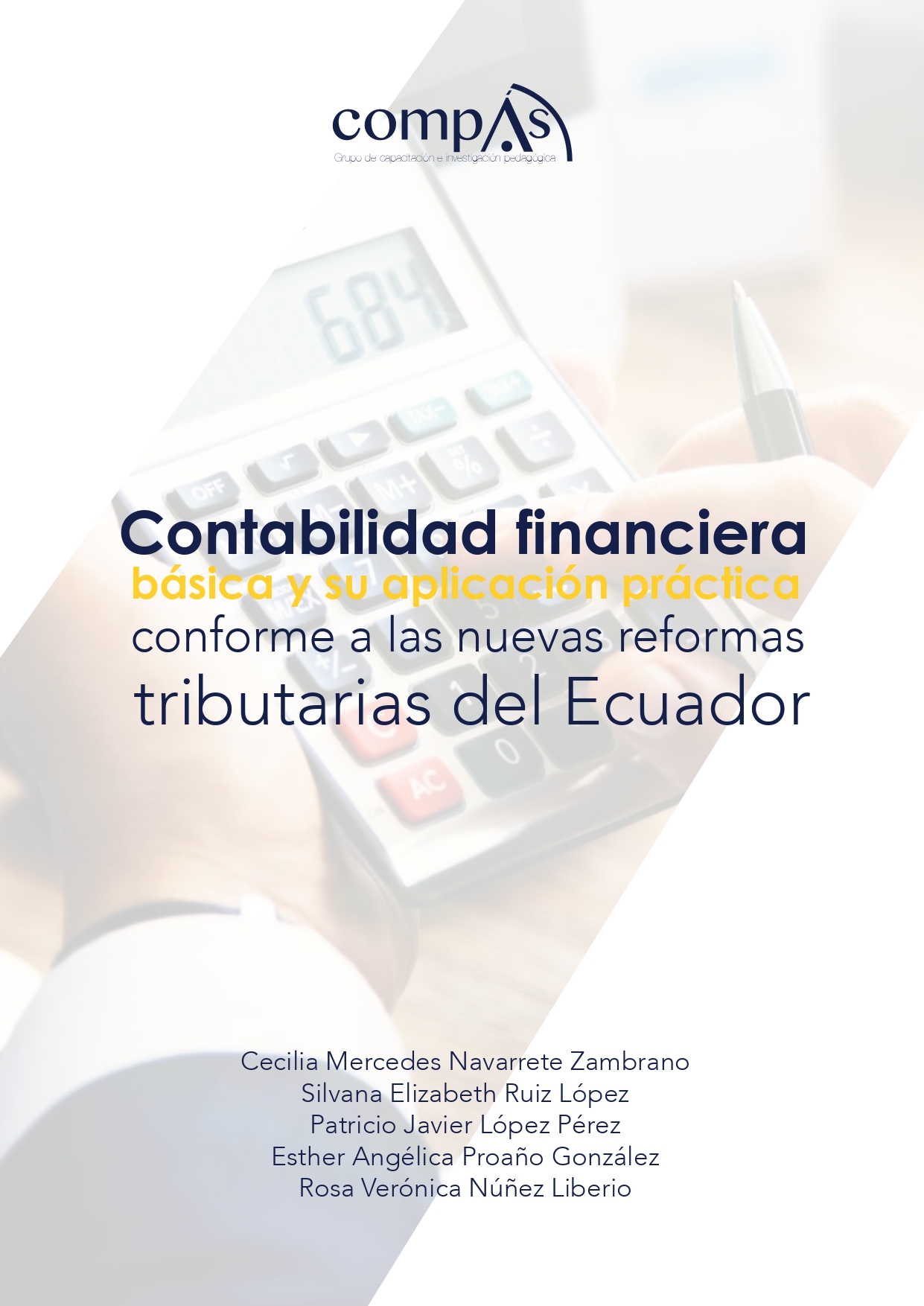 Imagen de portada del libro Contabilidad financiera básica y su aplicación práctica conforme a las nuevas reformas tributarias del Ecuador