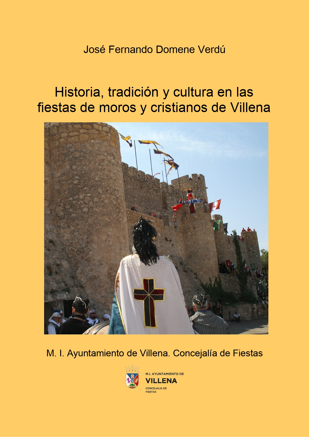 Imagen de portada del libro Historia, tradición y cultura en las fiestas de moros y cristianos de Villena