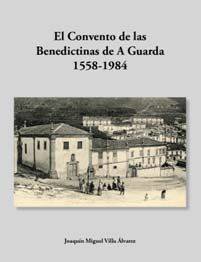 Imagen de portada del libro El Convento de las Benedictinas de A Guarda, 1558-1984