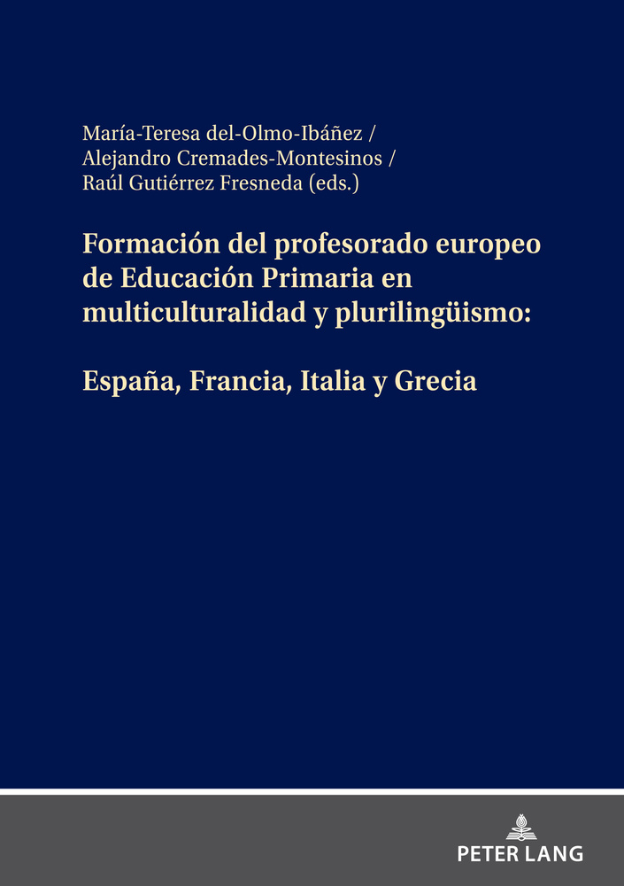 Imagen de portada del libro Formación del profesorado europeo de Educación Primaria en multiculturalidad y plurilingüismo: España, Francia, Italia y Grecia