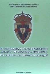 Imagen de portada del libro El Colegio Mayor femenino «María de Molina» (1931-1975)