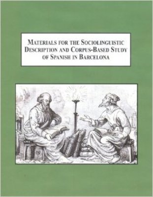 Imagen de portada del libro Materials for the sociolinguistic description and corpus-based study of Spanish in Barcelona